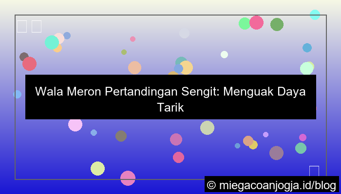 wala meron pertandingan sengit