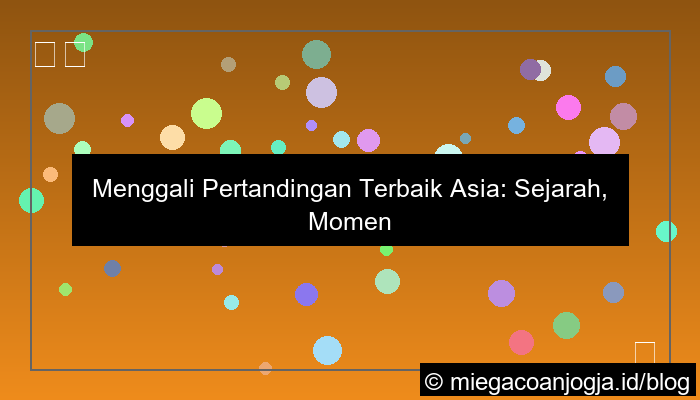 visual wala meron pertandingan terbaik asia