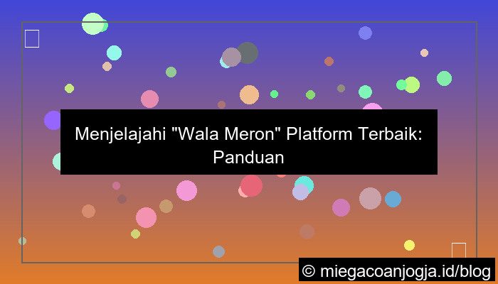 wala meron platform terbaik