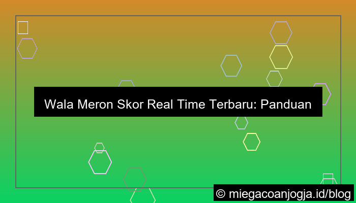 desain wala meron skor real time terbaru