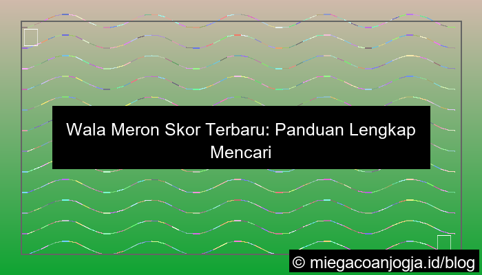 desain wala meron skor terbaru