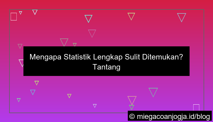 wala meron statistik lengkap
