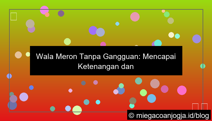 ilustrasi wala meron tanpa gangguan