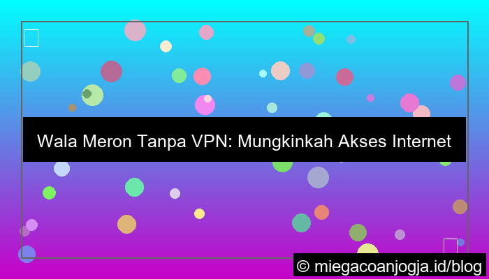 gambar wala meron tanpa vpn