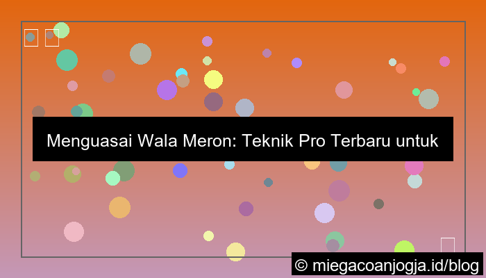 desain wala meron teknik pro terbaru