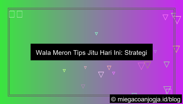 grafik wala meron tips jitu hari ini