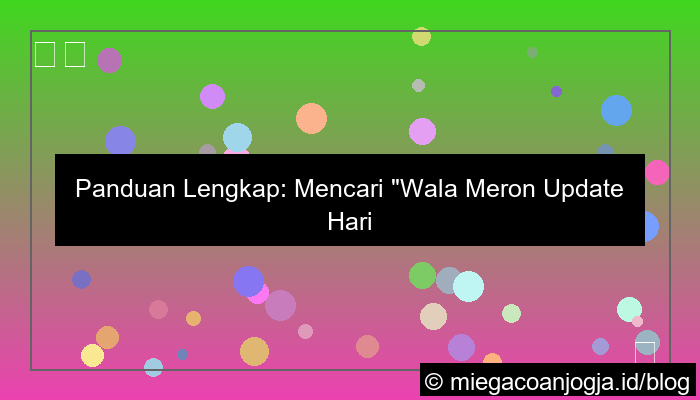wala meron update hari ini