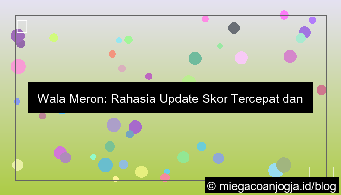 desain wala meron update skor tercepat