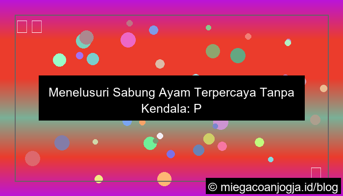 ilustrasi sabung ayam terpercaya tanpa kendala