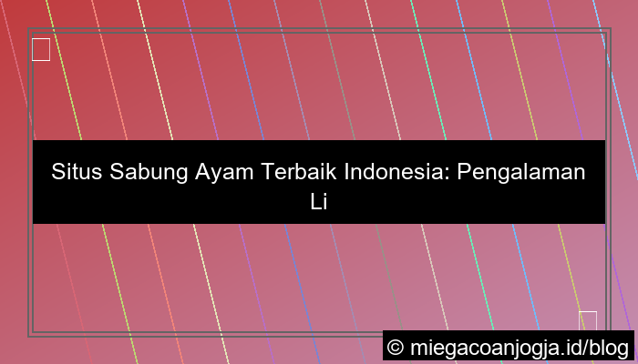 desain situs sabung ayam pengalaman terbaik indonesia