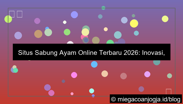 situs sabung ayam update terbaru 2026