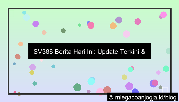 ilustrasi sv388 berita hari ini