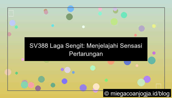 sv388 laga sengit