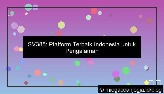 desain sv388 platform terbaik indonesia