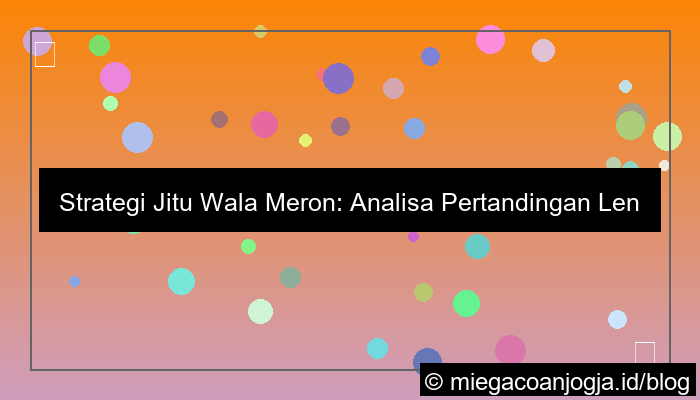 visual wala meron analisa pertandingan lengkap