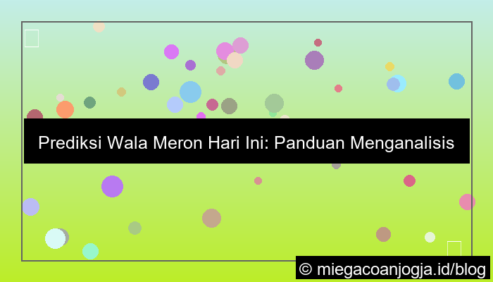 wala meron prediksi pertandingan hari ini