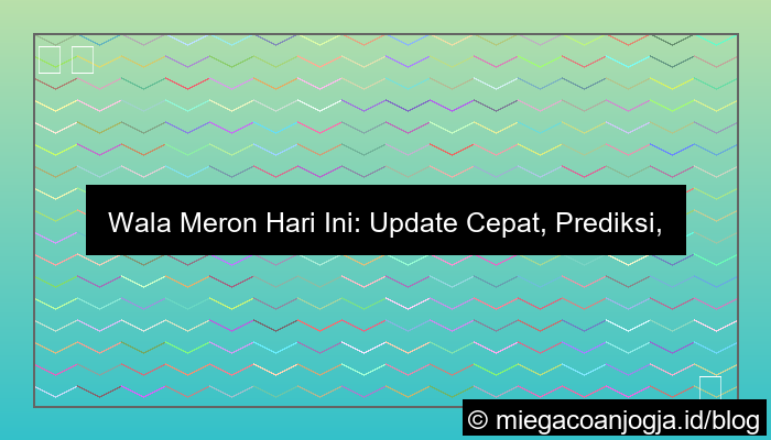 desain wala meron update cepat hari ini
